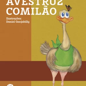 Capa O avestruz comilão